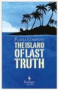 Cover: The Island of Last Truth - Europa Editions