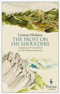 Cover: The Frost on His Shoulders - Europa Editions