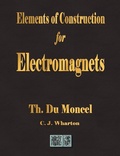 Cover: Elements of Construction for Electromagnets - Merchant Books