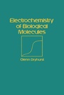 Cover: Electrochemistry of Biological Molecules - Academic Press