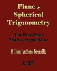 Abbildung von: Plane and Spherical Trigonometry and Four-Place Tables of Logarithms - Merchant Books