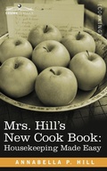 Cover: Mrs. Hill S New Cook Book - Cosimo Classics