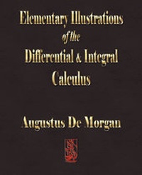 Abbildung von: Elementary Illustrations of the Differential and Integral Calculus - Merchant Books