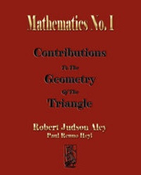 Abbildung von: Mathematics No. I Contributions to the Geometry of the Triangle - Merchant Books