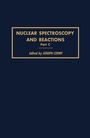 Cover: Nuclear Spectroscopy and Reactions 40-C - Academic Press