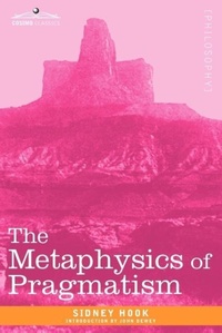 Enlarge image Cover: The Metaphysics of Pragmatism - Cosimo Classics