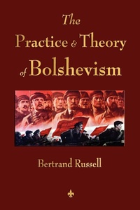 Abbildung von: Practice and Theory of Bolshevism - Watchmaker Publishing