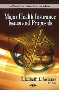 Abbildung von: Major Health Insurance Issues & Proposals - Nova Science Publishers Inc