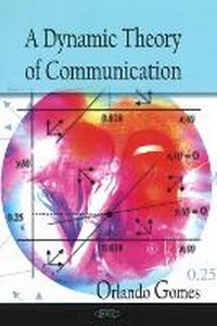 Enlarge image Cover: Dynamic Theory of Communication - Nova Science Publishers Inc
