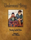 Cover: Understood Betsy - Illustrated - Merchant Books