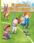 Cover: El Primer Dia de Clase - Santillana USA Publishing Company
