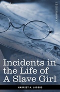 Cover: Incidents in the Life of a Slave Girl - Cosimo Classics
