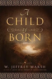 Enlarge image Cover: A Child Is Born - Cedar Fort