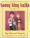 Cover: Teeny Tiny Talks Vol. 5 My Eternal Famil - Cedar Fort