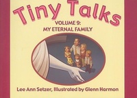 Enlarge image Cover: Tiny Talks Vol. 9 My Eternal Family - Cedar Fort