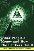 Cover: Other People's Money and How the Bankers Use It - Cosimo Classics