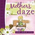 Cover: Mother's Daze - Cedar Fort