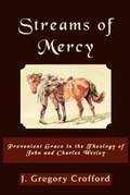 Cover: Streams of Mercy, Prevenient Grace in the Theology of John and Charles Wesley - Emeth Press