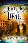Cover: Texting Through Time: Brigham Young - Bonneville