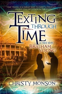Enlarge image Cover: Texting Through Time: Brigham Young - Bonneville