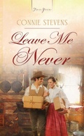 Cover: Leave Me Never - Barbour Publishing, Inc.