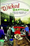 Cover: Wicked Danville - Arcadia Publishing (SC)