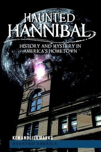 Enlarge image Cover: Haunted Hannibal - Arcadia Publishing (SC)