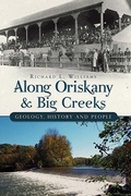 Cover: Along Oriskany and Big Creeks - Arcadia Publishing (SC)