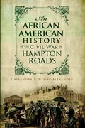 Cover: An African American History of the Civil War in Hampton Roads - Arcadia Publishing (SC)