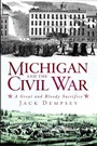 Cover: Michigan and the Civil War - Arcadia Publishing (SC)