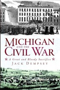 Cover: Michigan and the Civil War - Arcadia Publishing (SC)