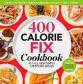 Cover: The 400 Calorie Fix Cookbook - Rodale Press