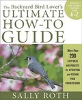 Cover: The Backyard Bird Lover's Ultimate How To Guide - Rodale Press