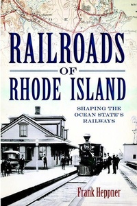 Enlarge image Cover: Railroads of Rhode Island - Arcadia Publishing (SC)