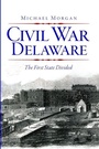 Cover: Civil War Delaware - Arcadia Publishing (SC)