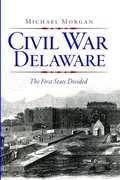 Cover: Civil War Delaware - Arcadia Publishing (SC)