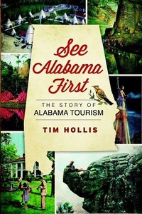 Enlarge image Cover: See Alabama First - Arcadia Publishing (SC)