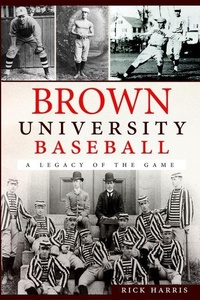 Enlarge image Cover: Brown University Baseball - Arcadia Publishing (SC)