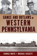 Cover: Gangs and Outlaws of Western Pennsylvania - Arcadia Publishing (SC)