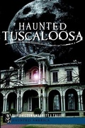 Cover: Haunted Tuscaloosa - Arcadia Publishing (SC)