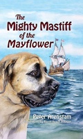 Cover: The Mighty Mastiff of the Mayflower - Arcadia Publishing (SC)