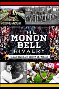 Enlarge image Cover: The Monon Bell Rivalry - Arcadia Publishing (SC)