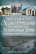 Cover: The Jews of New Orleans and the Mississippi Delta - Arcadia Publishing (SC)