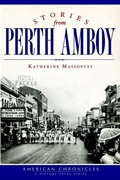 Cover: Stories from Perth Amboy - Arcadia Publishing (SC)