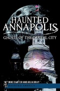 Cover: Haunted Annapolis - Arcadia Publishing (SC)
