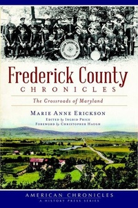 Enlarge image Cover: Frederick County Chronicles - Arcadia Publishing (SC)