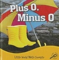 Cover: Plus 0, Minus 0 - Rourke Educational Media