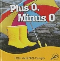 Enlarge image Cover: Plus 0, Minus 0 - Rourke Educational Media