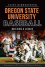 Cover: Oregon State University Baseball - Arcadia Publishing (SC)