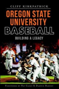 Enlarge image Cover: Oregon State University Baseball - Arcadia Publishing (SC)